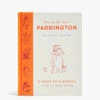 How To Be More Paddington: A Book Of Kindness