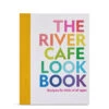 The River Cafe Look Book Recipes For Kids Of All Ages